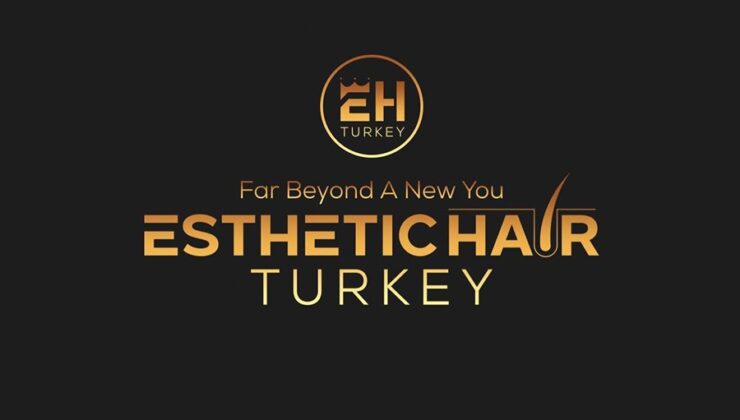 Binlerce Hastaya Kaliteli Tedavi İmkanı Sunan Marka: Esthetic Hair Turkey