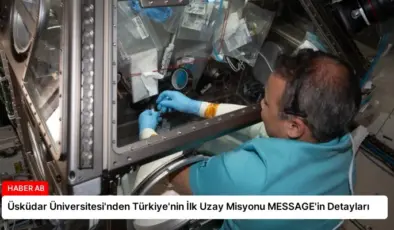 Üsküdar Üniversitesi’nden Türkiye’nin İlk Uzay Misyonu MESSAGE’in Detayları
