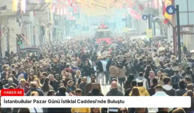 İstanbullular Pazar Günü İstiklal Caddesi’nde Buluştu
