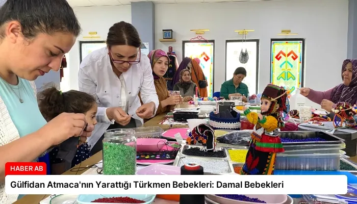 Gülfidan Atmaca’nın Yarattığı Türkmen Bebekleri: Damal Bebekleri