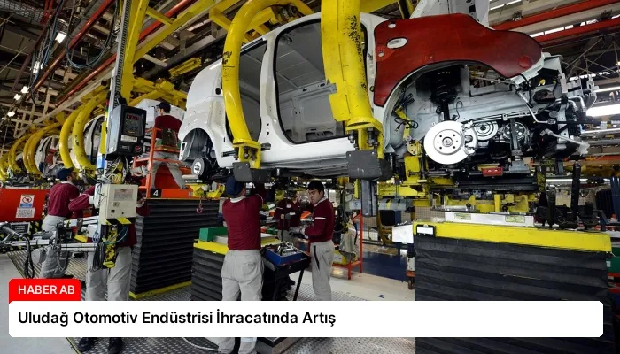 Uludağ Otomotiv Endüstrisi İhracatında Artış