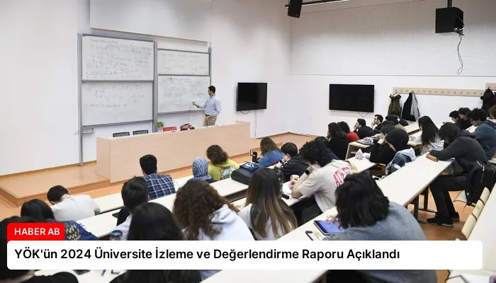 YÖK’ün 2024 Üniversite İzleme ve Değerlendirme Raporu Açıklandı