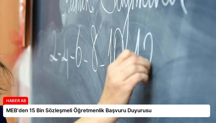 MEB’den 15 Bin Sözleşmeli Öğretmenlik Başvuru Duyurusu