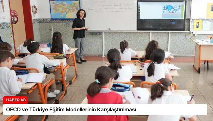 OECD ve Türkiye Eğitim Modellerinin Karşılaştırılması