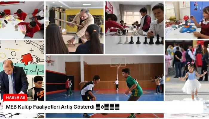 MEB Kulüp Faaliyetleri Artış Gösterdi ⏬👇