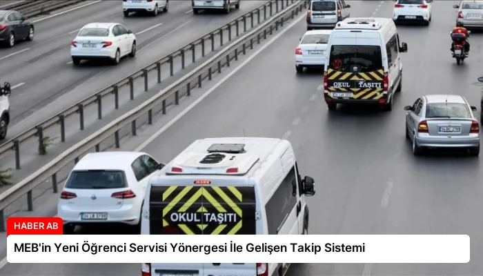MEB’in Yeni Öğrenci Servisi Yönergesi İle Gelişen Takip Sistemi