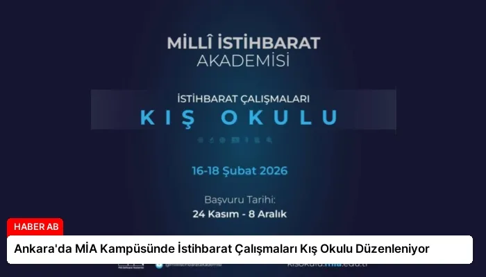 Ankara’da MİA Kampüsünde İstihbarat Çalışmaları Kış Okulu Düzenleniyor