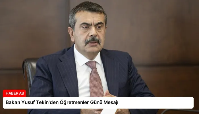 Bakan Yusuf Tekin’den Öğretmenler Günü Mesajı