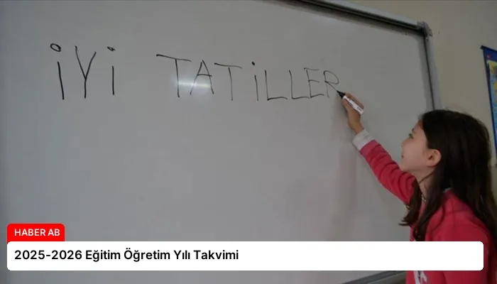 2025-2026 Eğitim Öğretim Yılı Takvimi