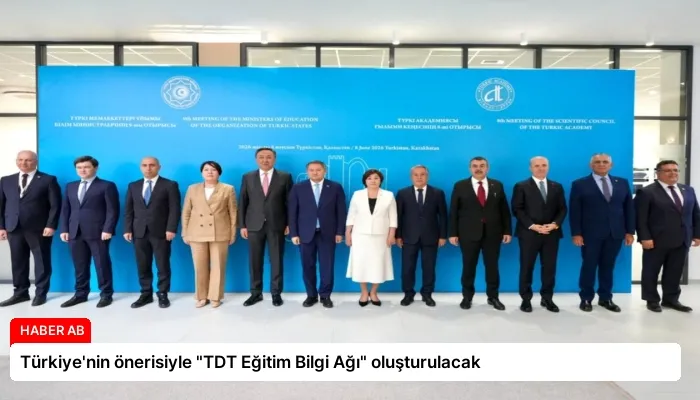 Türkiye’nin önerisiyle “TDT Eğitim Bilgi Ağı” oluşturulacak