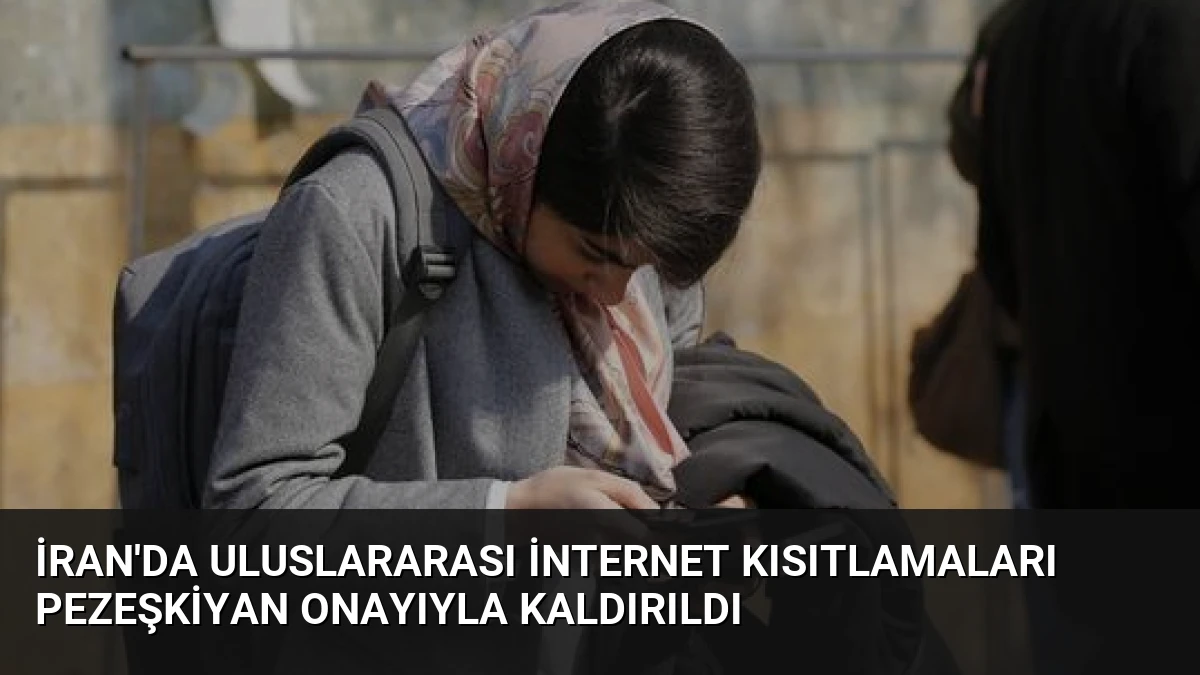 İran’da Uluslararası İnternet Kısıtlamaları Pezeşkiyan Onayıyla Kaldırıldı