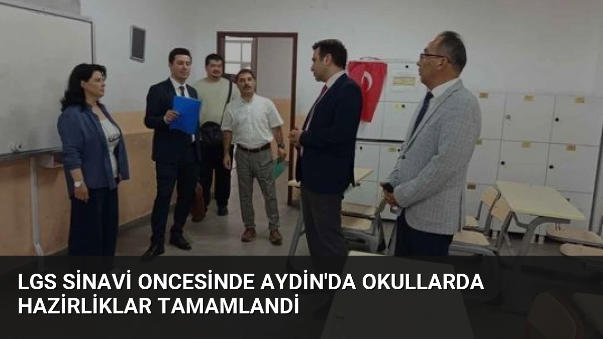 LGS Sinavi Oncesinde Aydin’da Okullarda Hazirliklar Tamamlandi