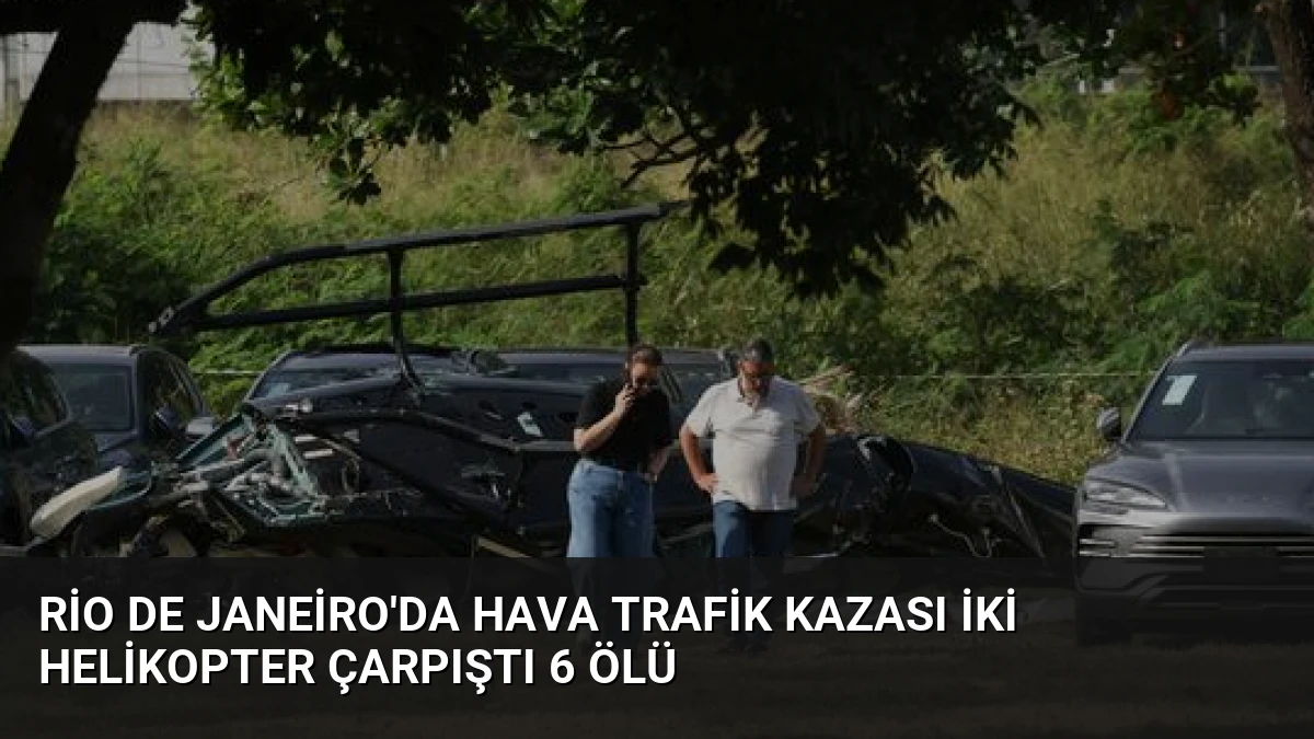 Rio de Janeiro’da Hava Trafik Kazası İki Helikopter Çarpıştı 6 Ölü