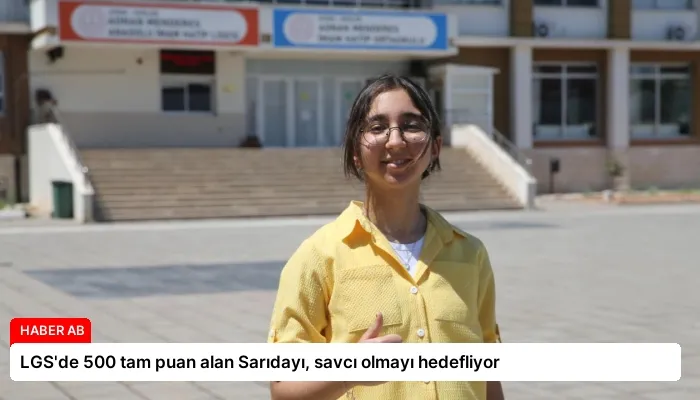LGS’de 500 tam puan alan Sarıdayı, savcı olmayı hedefliyor