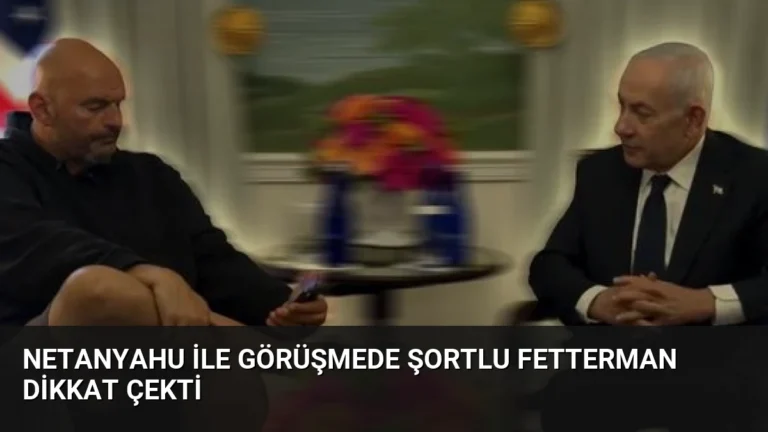 Netanyahu ile Görüşmede Şortlu Fetterman Dikkat Çekti