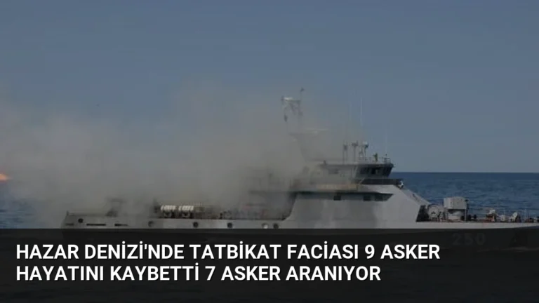 Hazar Denizi’nde Tatbikat Faciası 9 Asker Hayatını Kaybetti 7 Asker Aranıyor