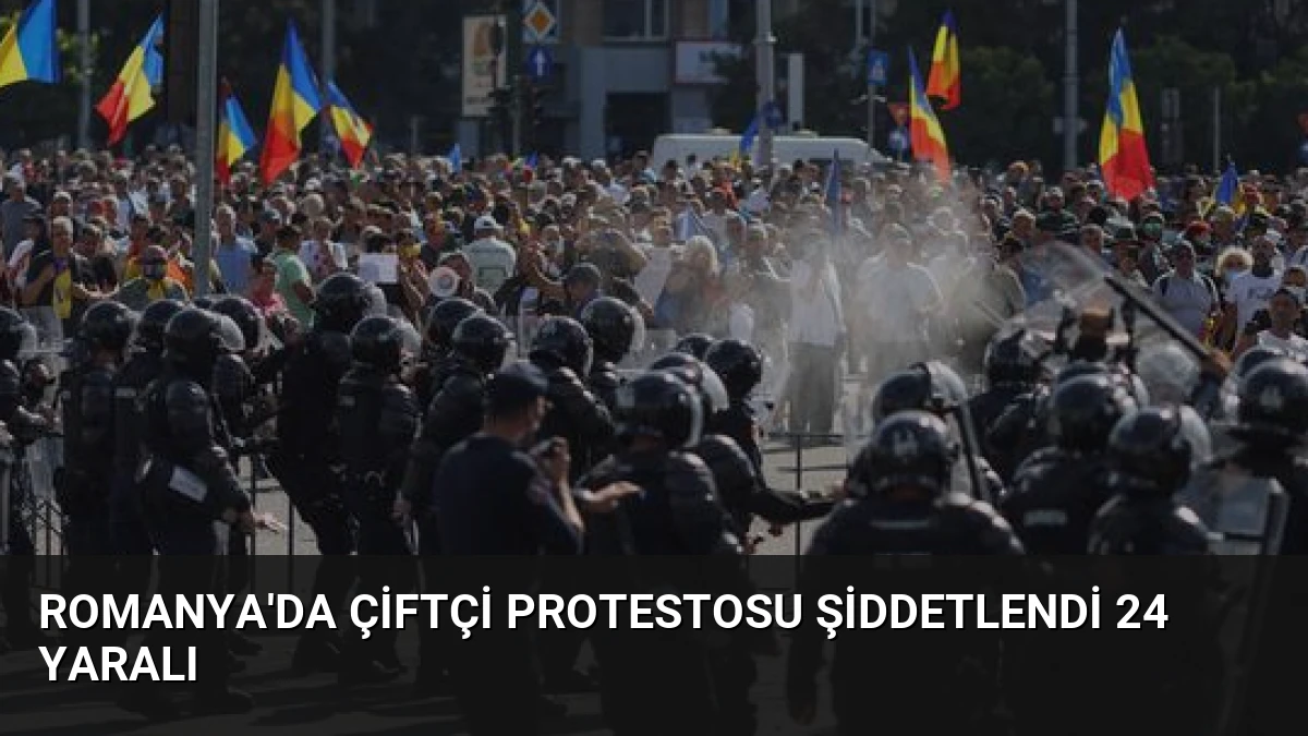 Romanya’da Çiftçi Protestosu Şiddetlendi 24 Yaralı